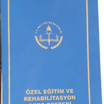 ÖZEL EĞİTİM ve REHABİLİTASYON DERS DEFTERİ